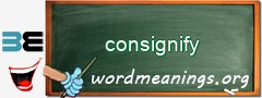 WordMeaning blackboard for consignify